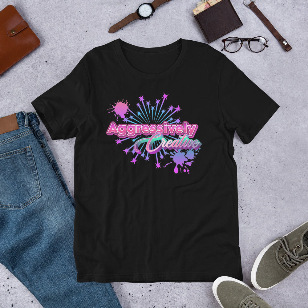 Aggressively Creative Unisex T-shirt