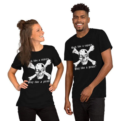 Models wear a black shirt that has a skull and crossbones and says "Work like a Captain, Play like a pirate!"